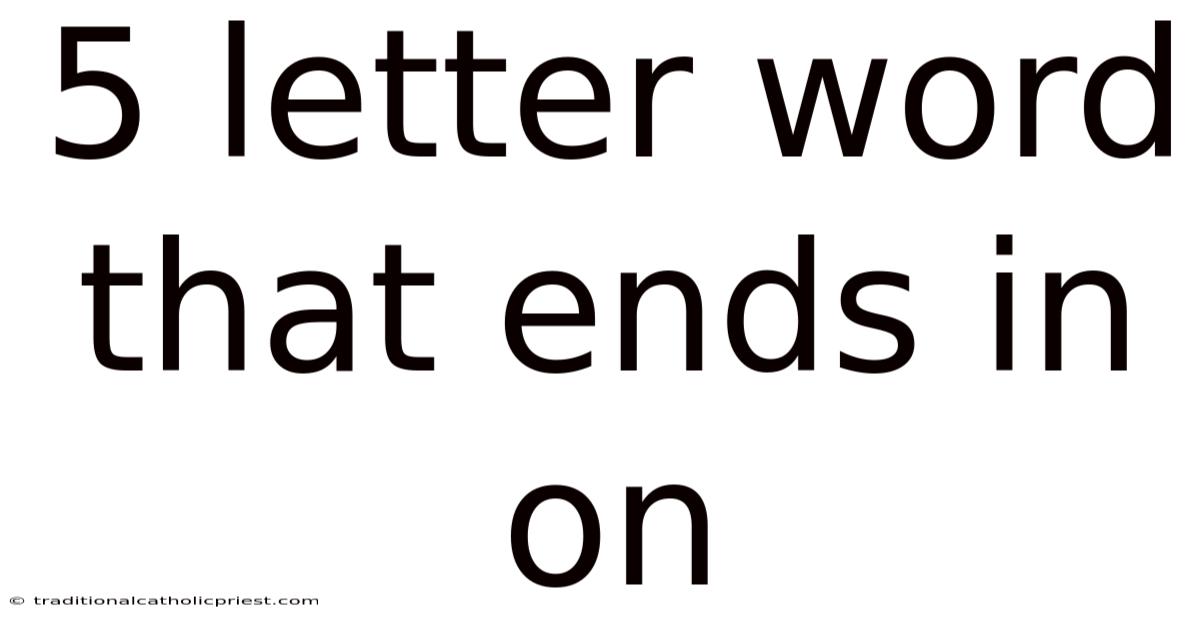 5 Letter Word That Ends In On