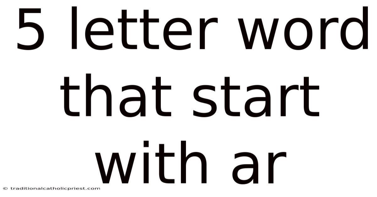 5 Letter Word That Start With Ar