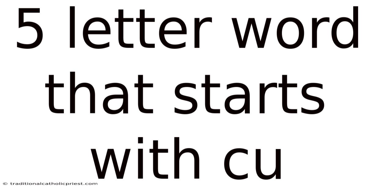 5 Letter Word That Starts With Cu