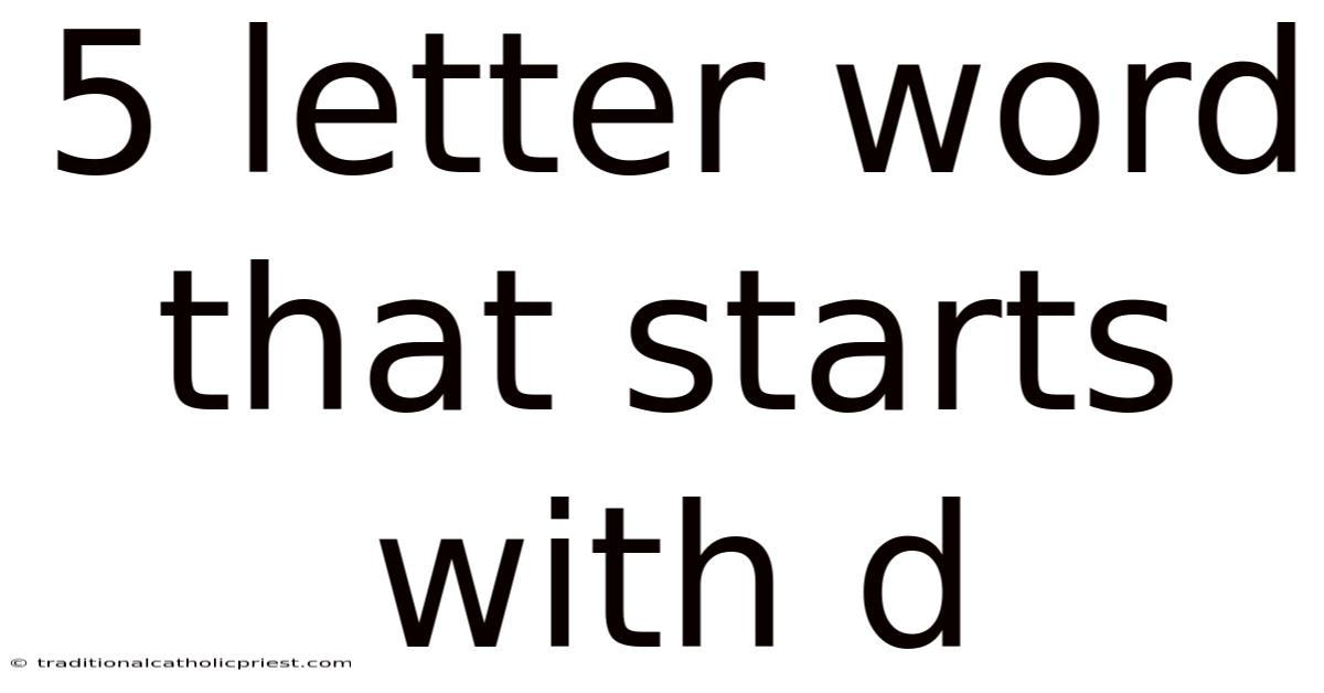 5 Letter Word That Starts With D