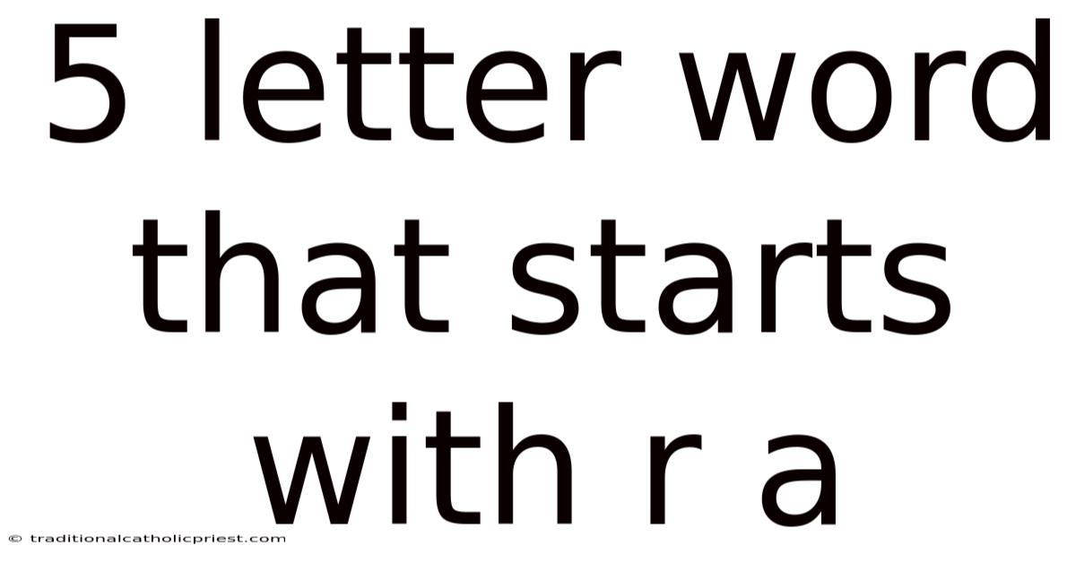 5 Letter Word That Starts With R A