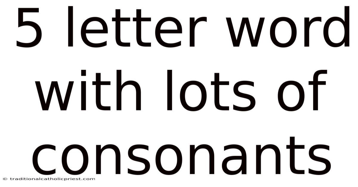 5 Letter Word With Lots Of Consonants