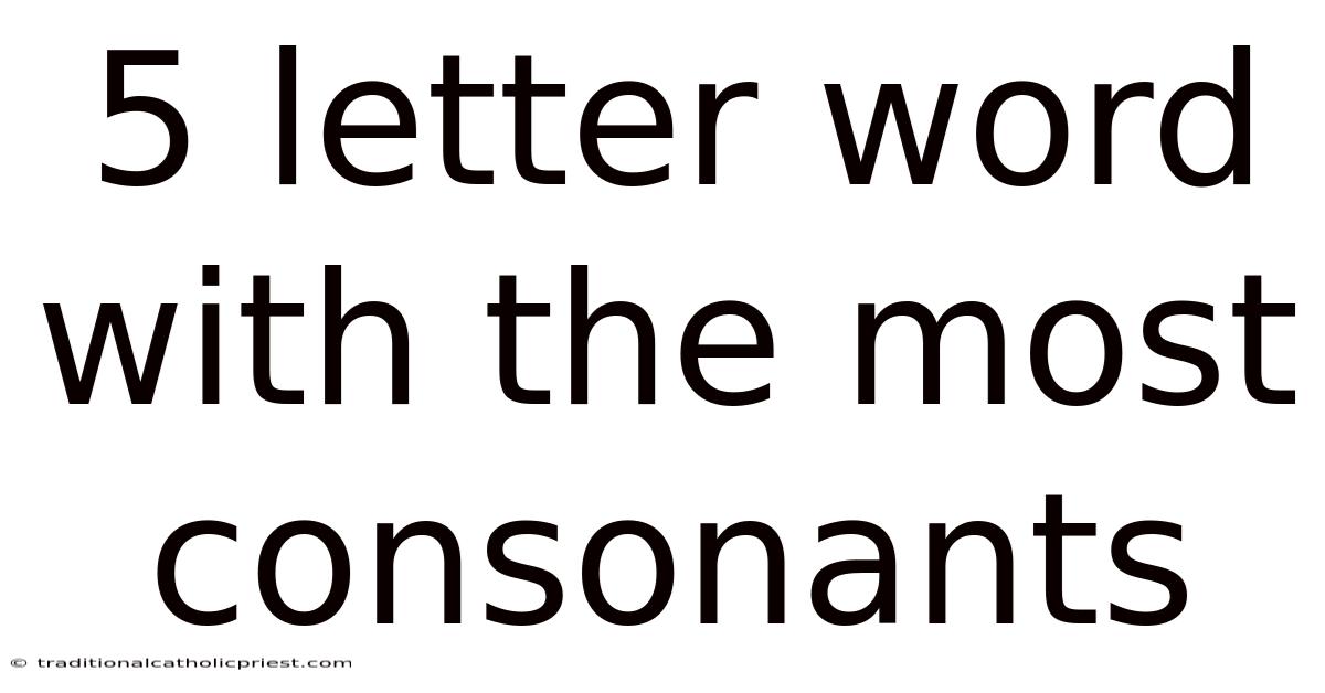 5 Letter Word With The Most Consonants