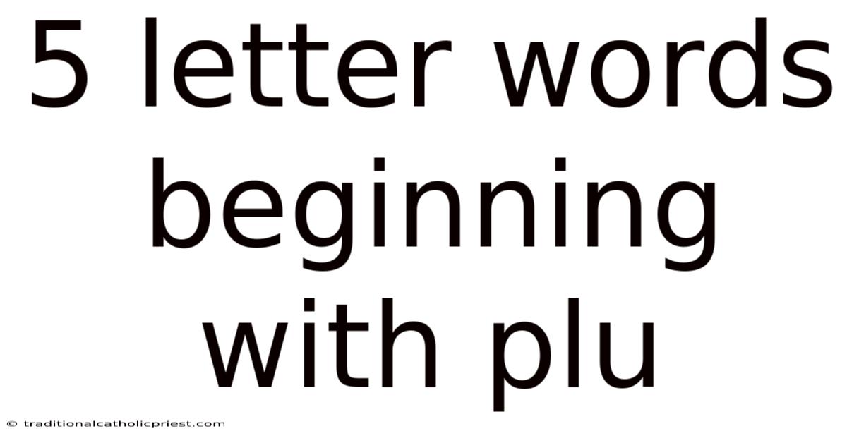 5 Letter Words Beginning With Plu