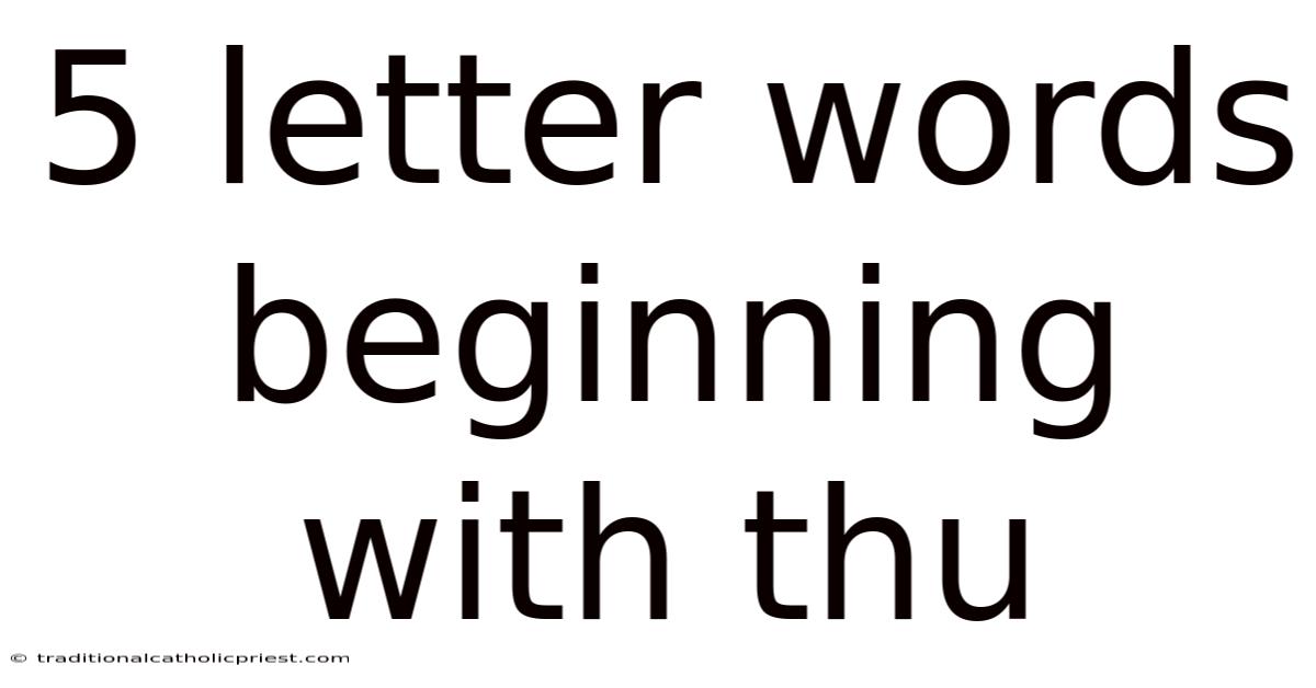 5 Letter Words Beginning With Thu