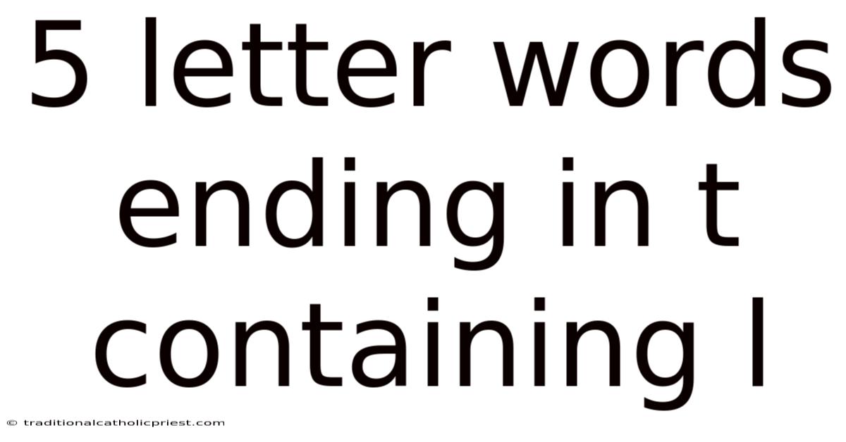 5 Letter Words Ending In T Containing L
