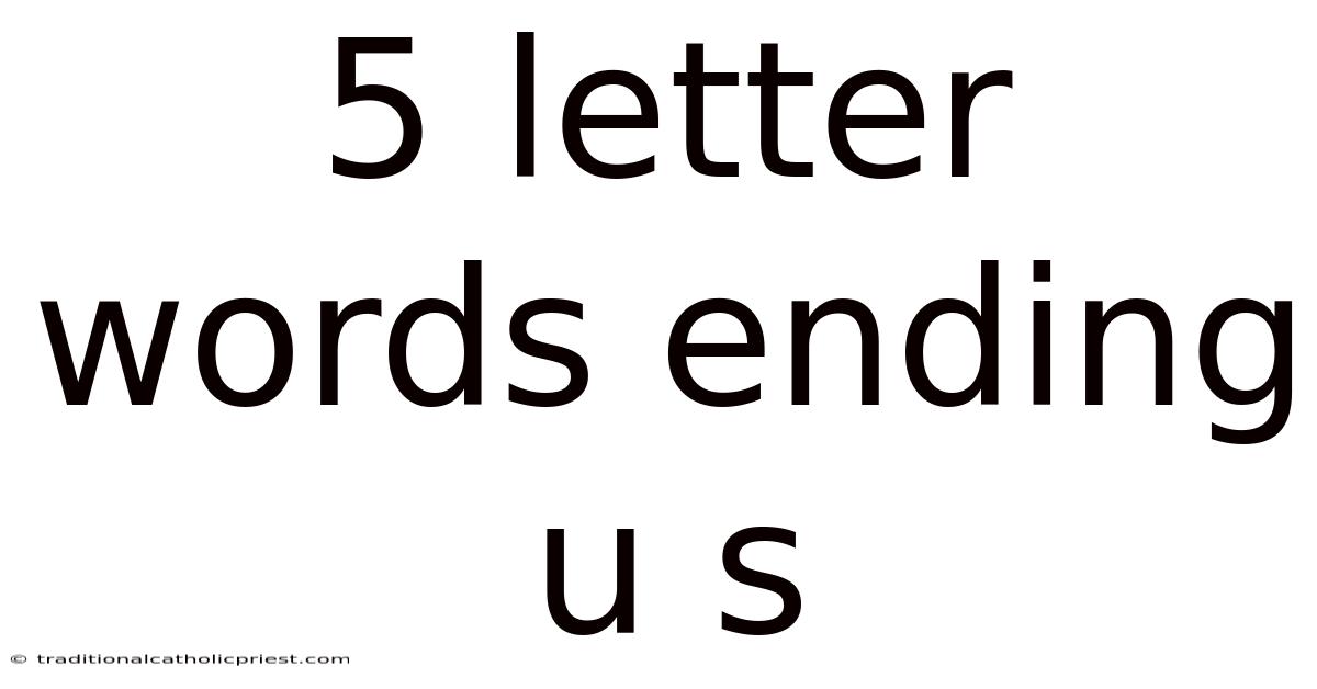 5 Letter Words Ending U S