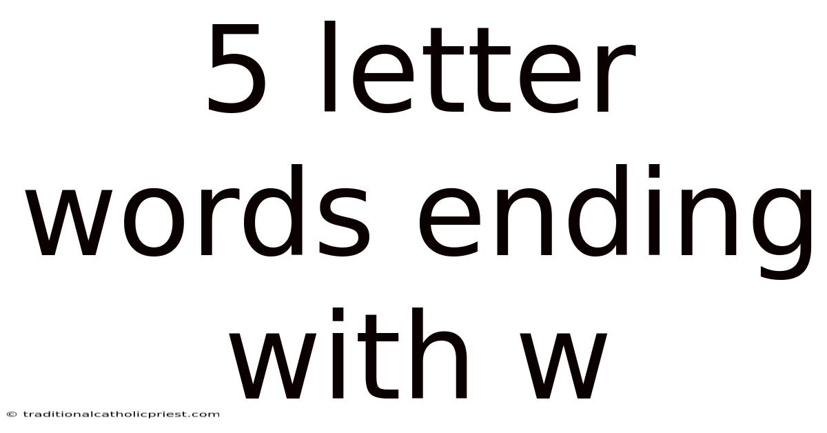 5 Letter Words Ending With W
