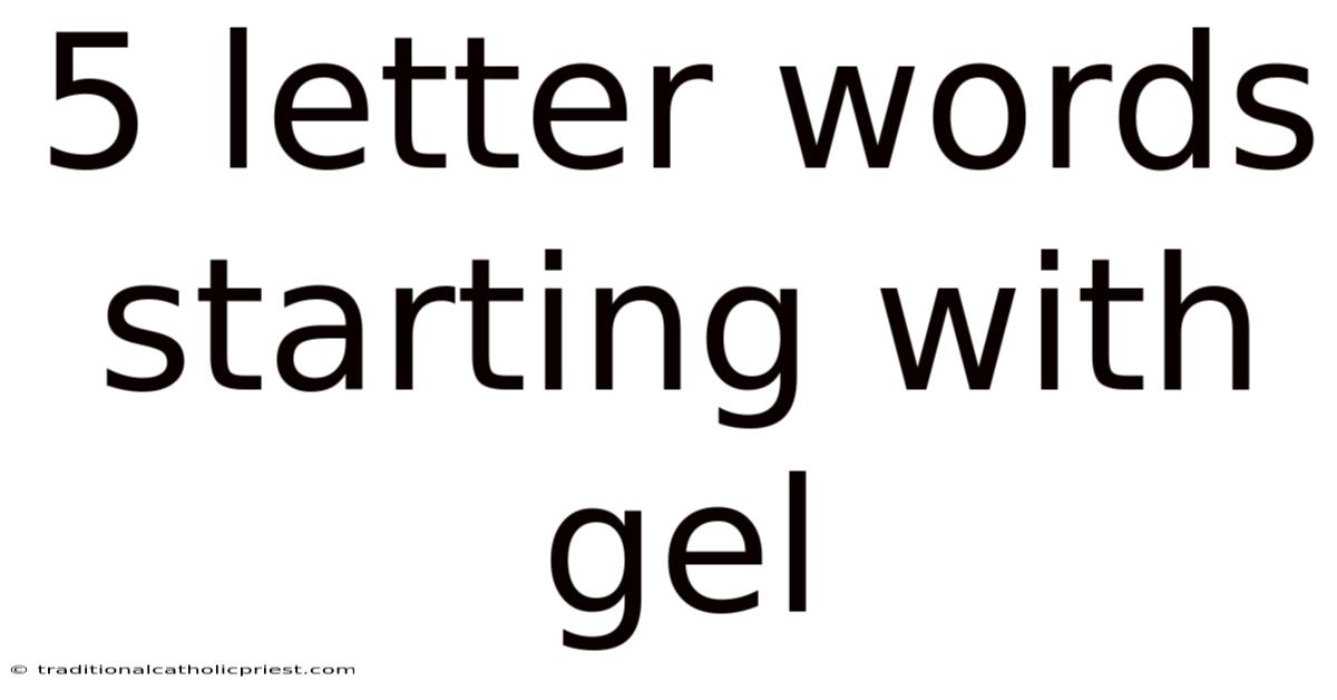 5 Letter Words Starting With Gel