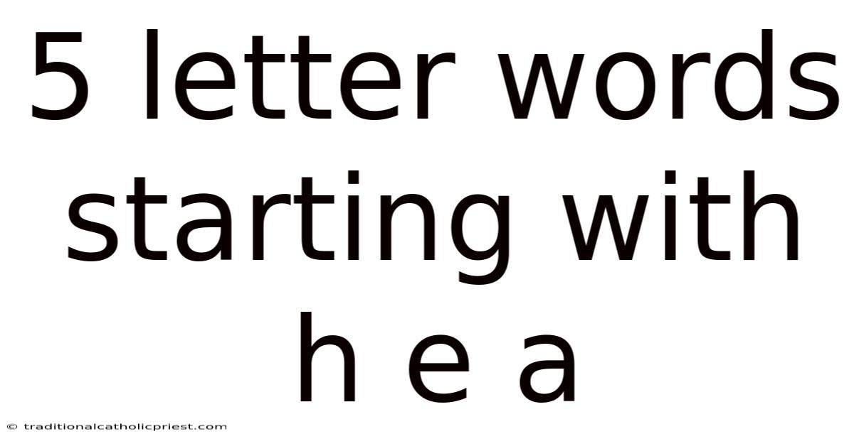 5 Letter Words Starting With H E A