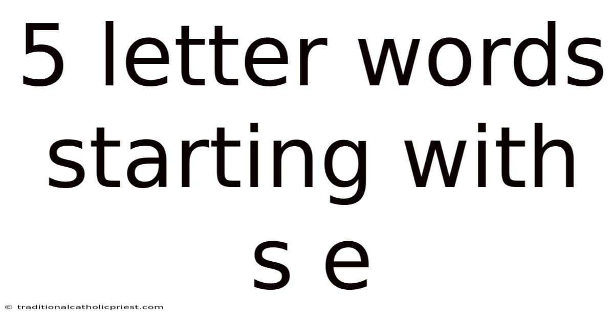 5 Letter Words Starting With S E
