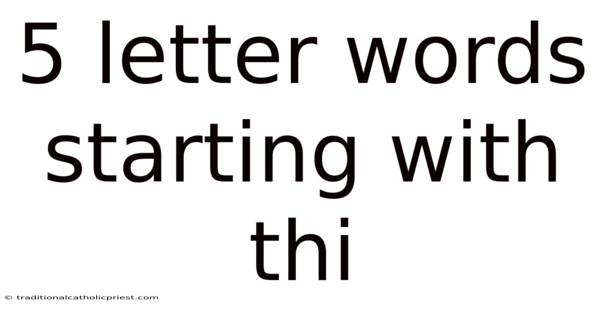 5 Letter Words Starting With Thi