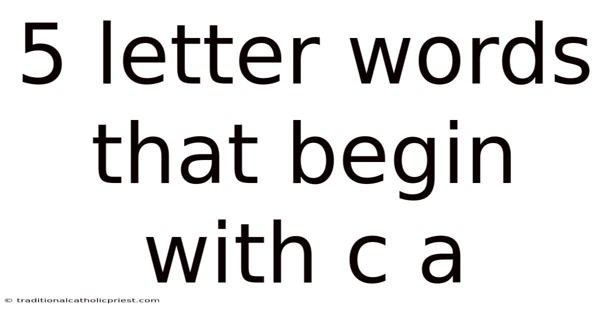 5 Letter Words That Begin With C A