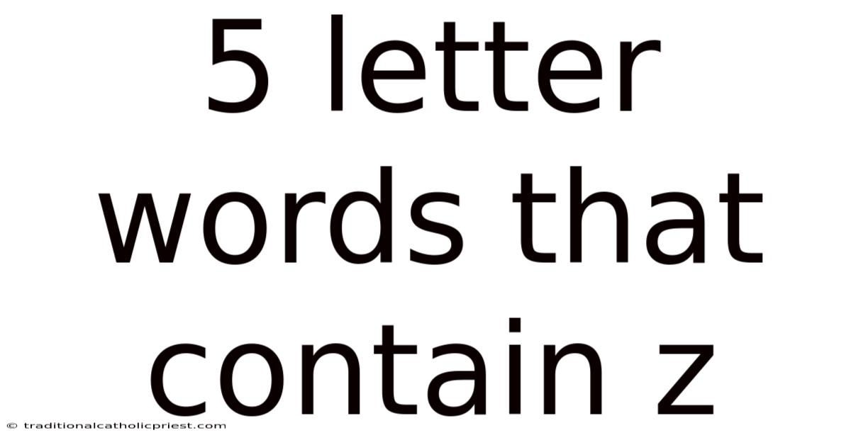 5 Letter Words That Contain Z
