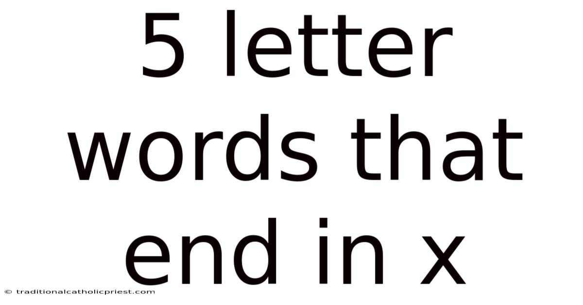 5 Letter Words That End In X