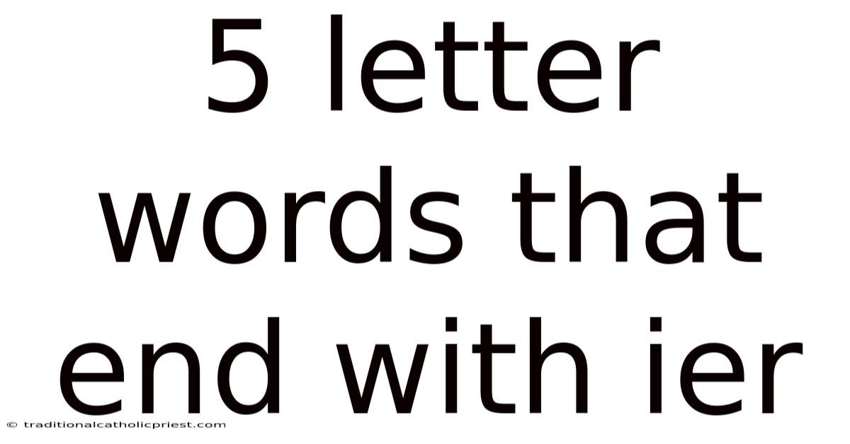 5 Letter Words That End With Ier