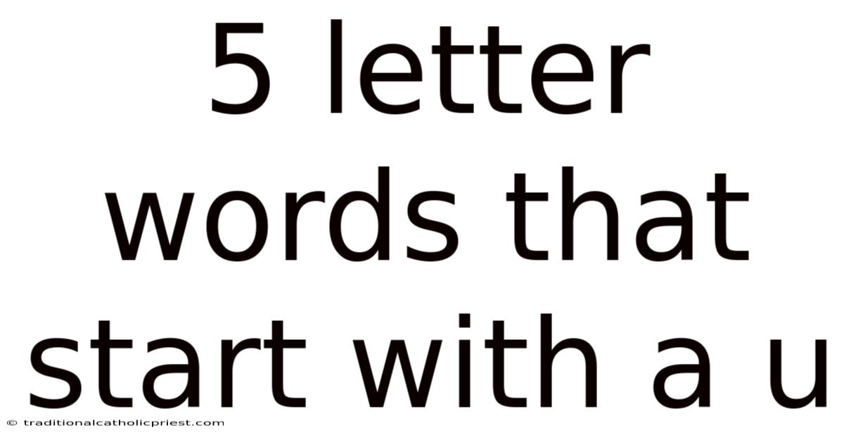 5 Letter Words That Start With A U