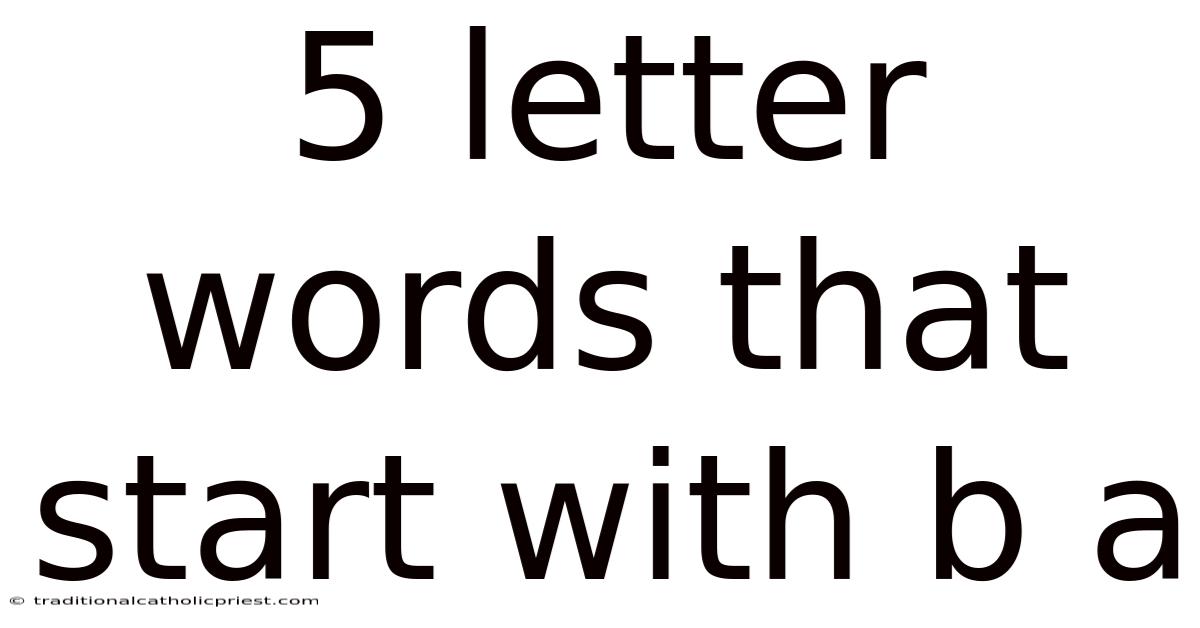 5 Letter Words That Start With B A