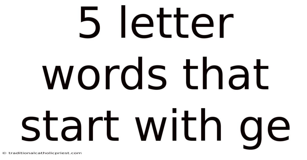 5 Letter Words That Start With Ge