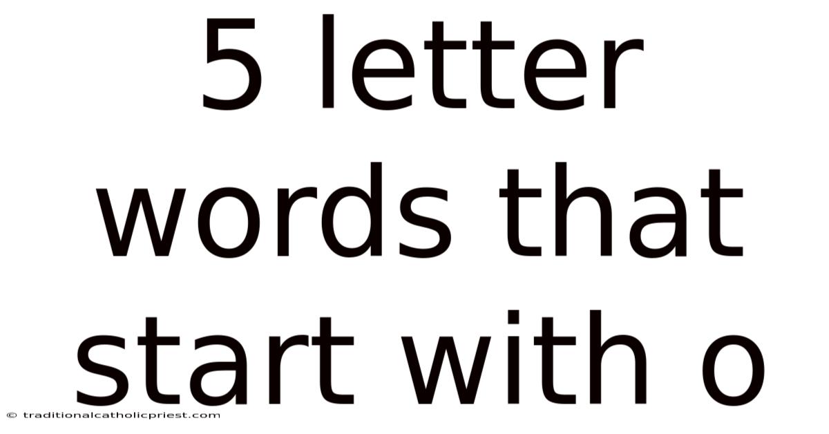 5 Letter Words That Start With O