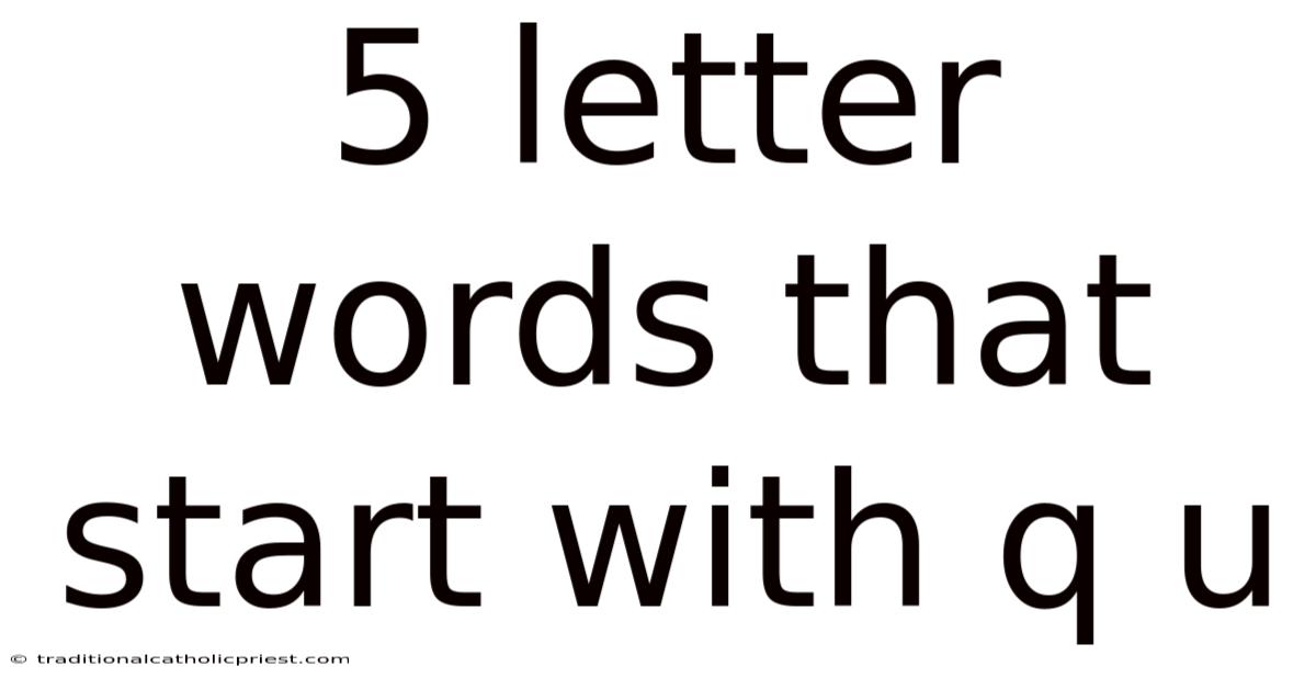 5 Letter Words That Start With Q U
