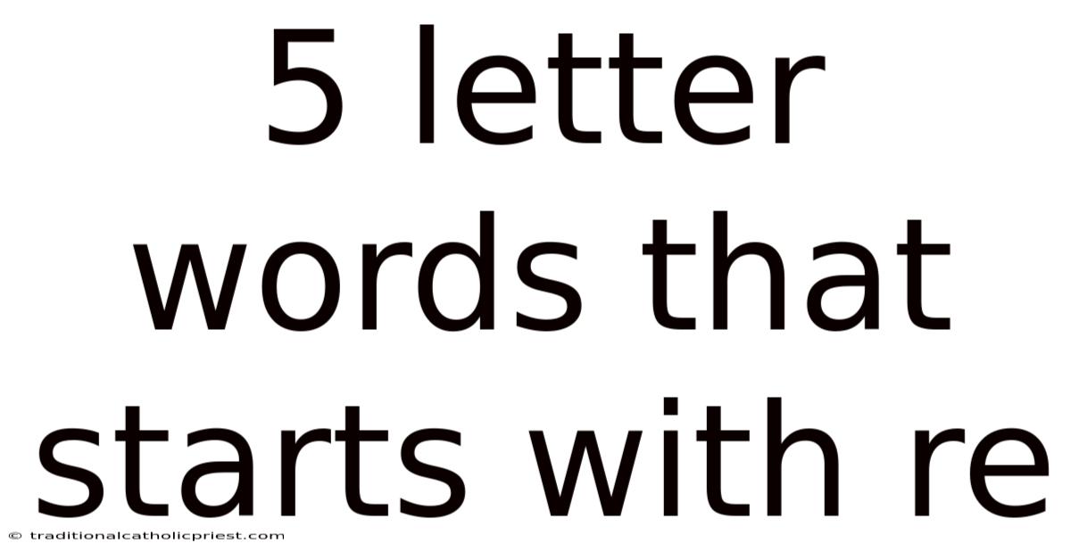 5 Letter Words That Starts With Re