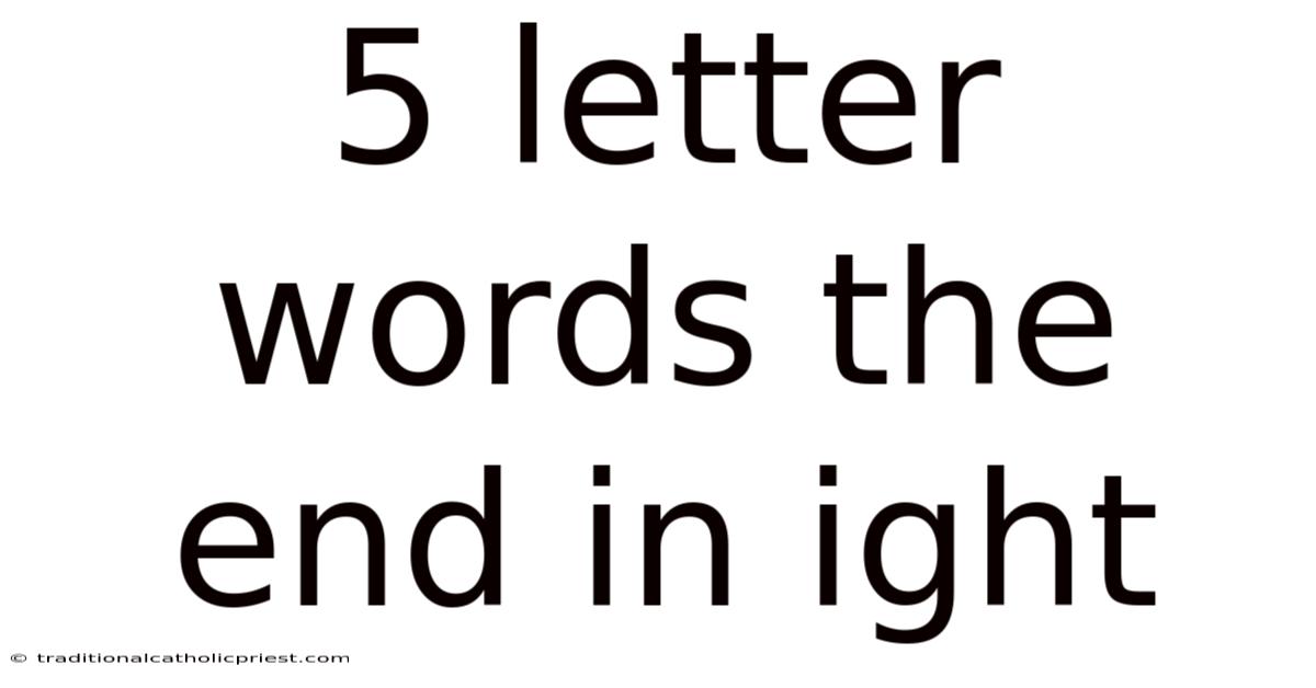 5 Letter Words The End In Ight