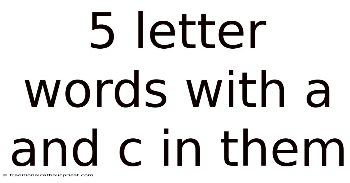 5 Letter Words With A And C In Them