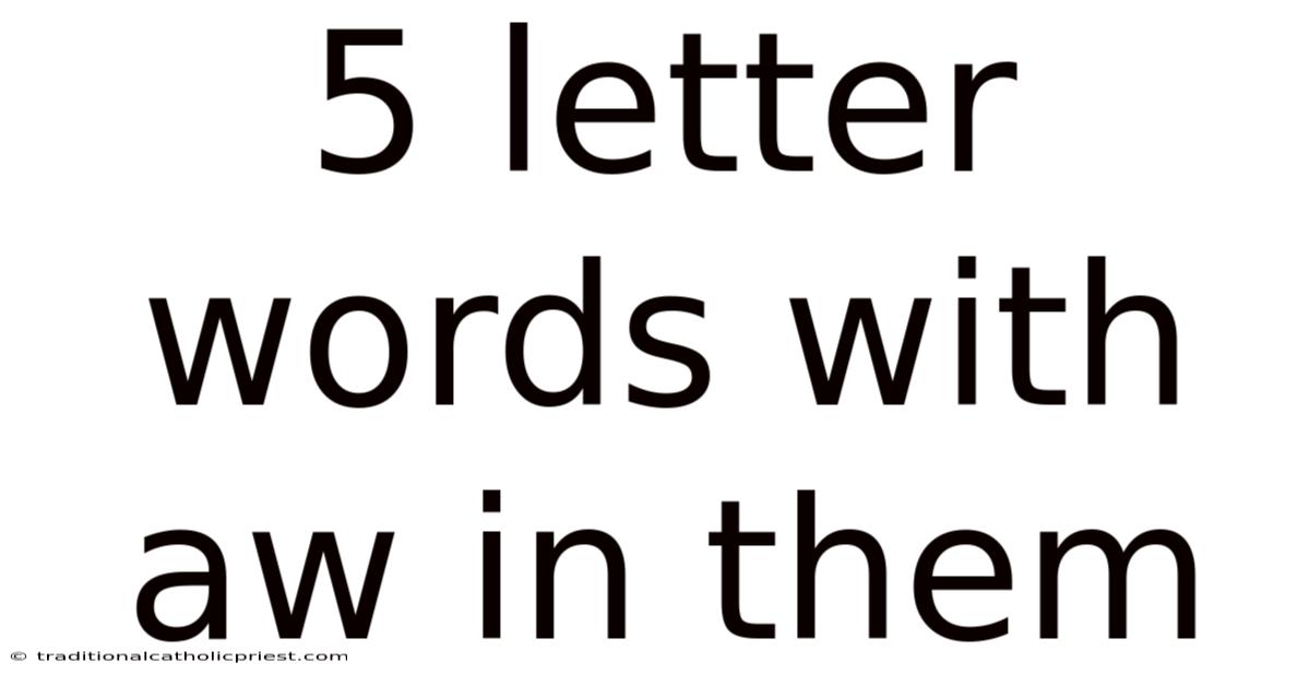 5 Letter Words With Aw In Them