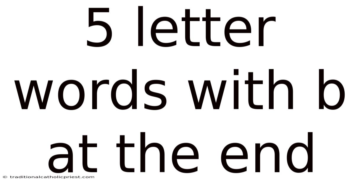 5 Letter Words With B At The End