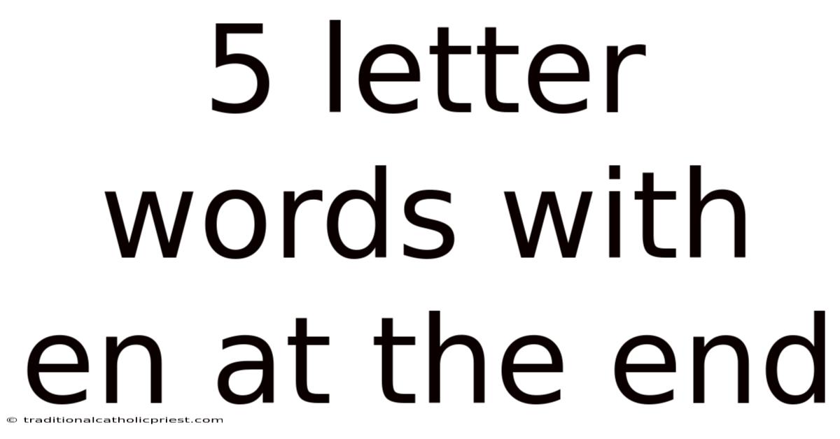 5 Letter Words With En At The End