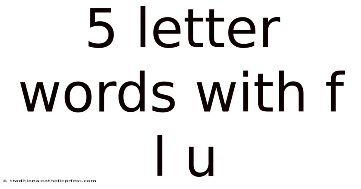 5 Letter Words With F L U
