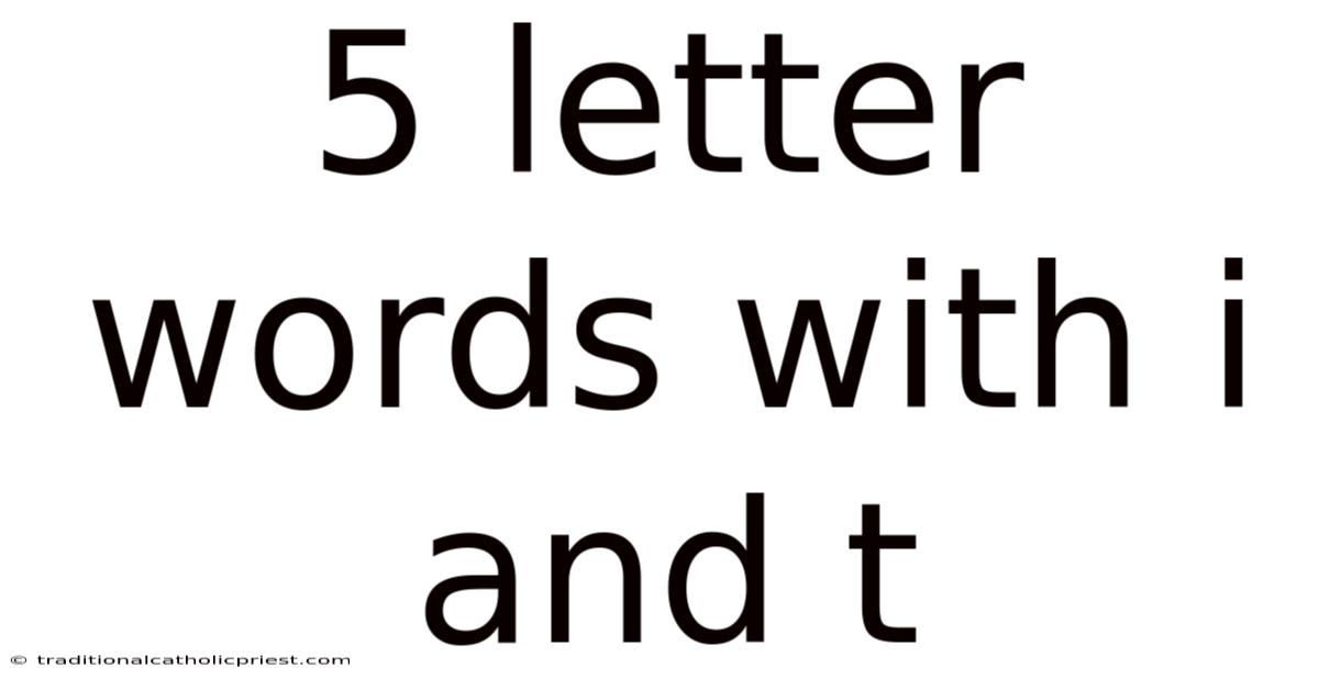 5 Letter Words With I And T