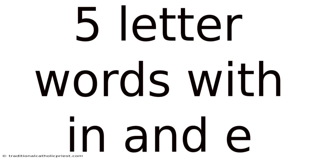 5 Letter Words With In And E