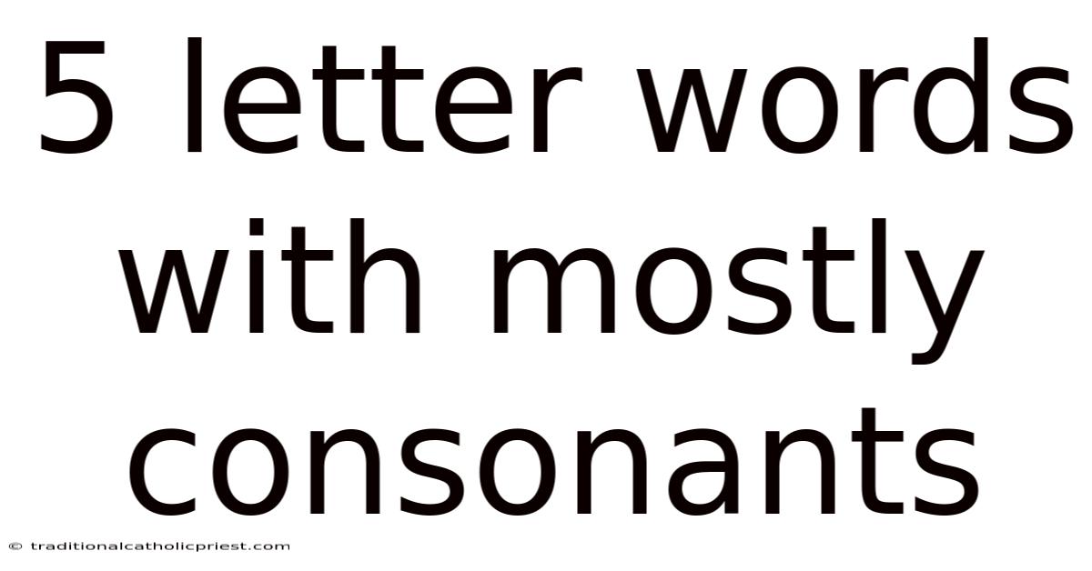 5 Letter Words With Mostly Consonants