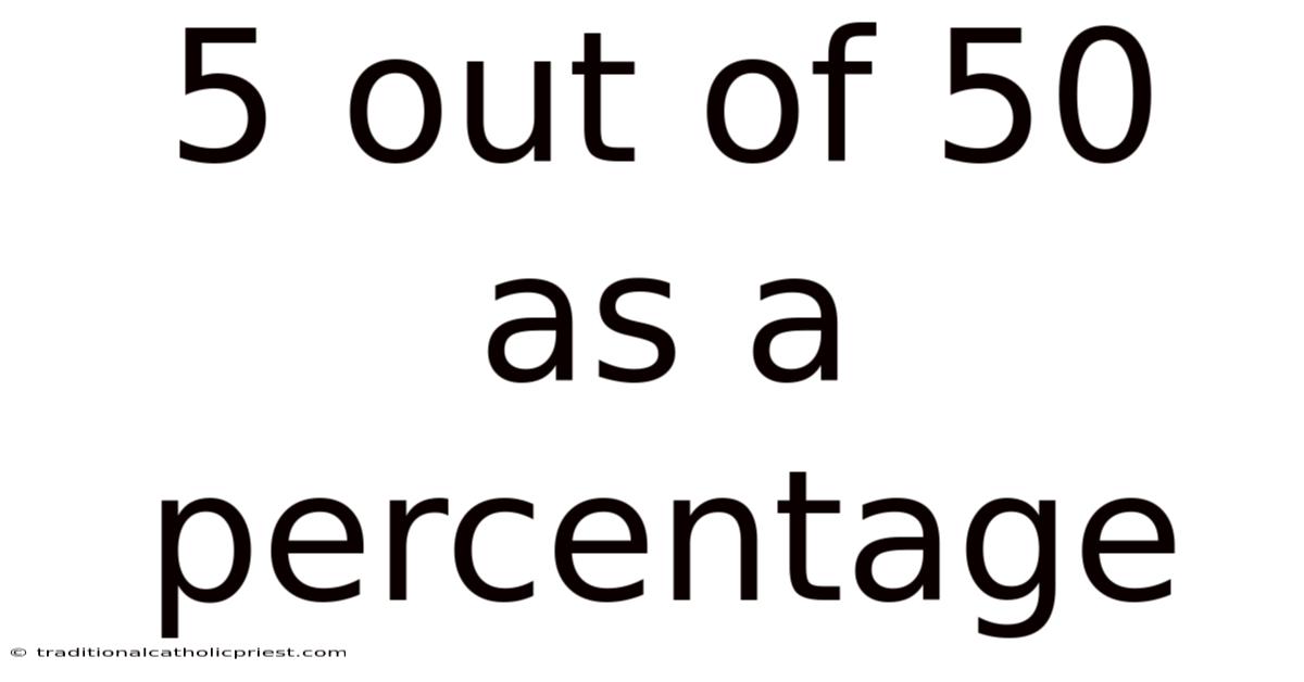5 Out Of 50 As A Percentage