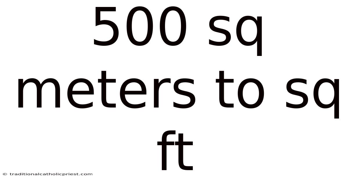 500 Sq Meters To Sq Ft