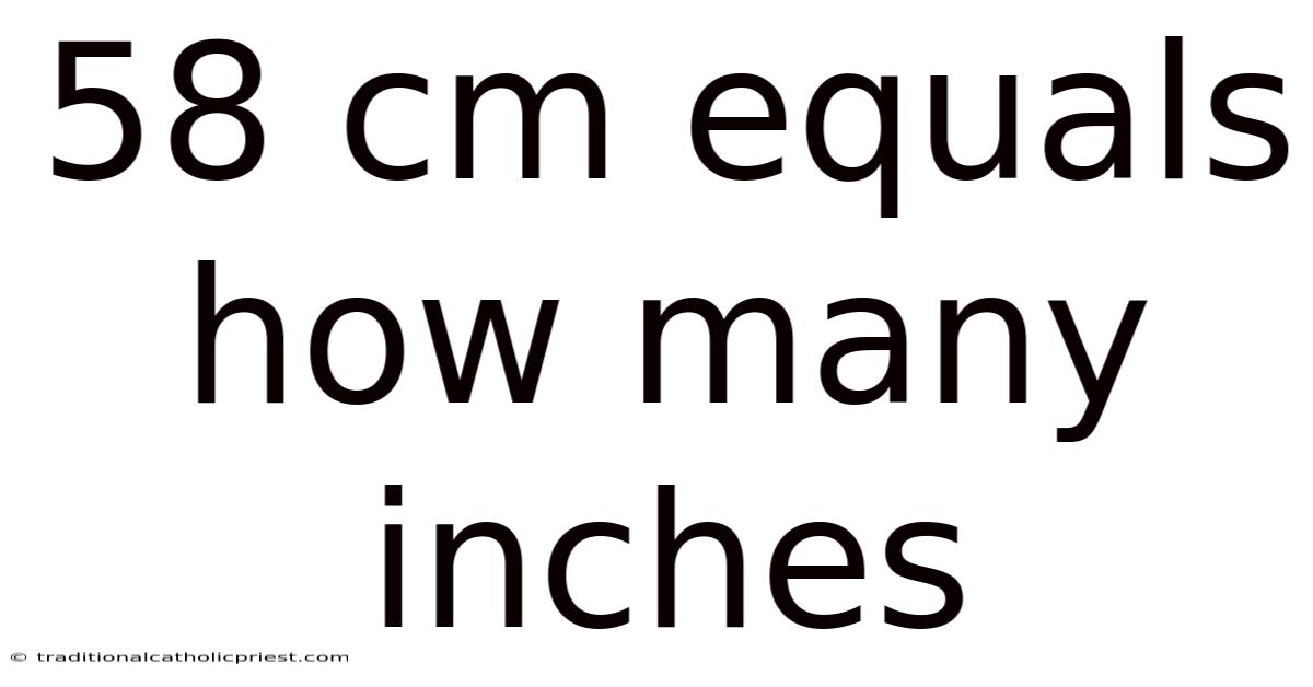 58 Cm Equals How Many Inches