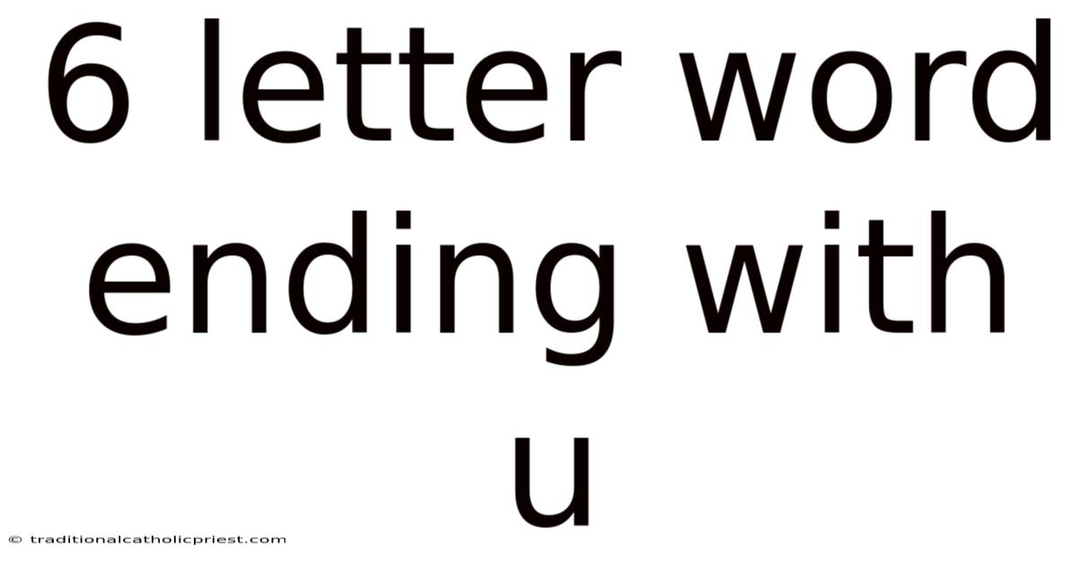 6 Letter Word Ending With U