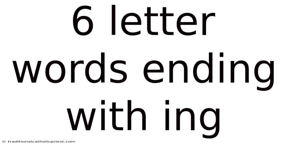 6 Letter Words Ending With Ing
