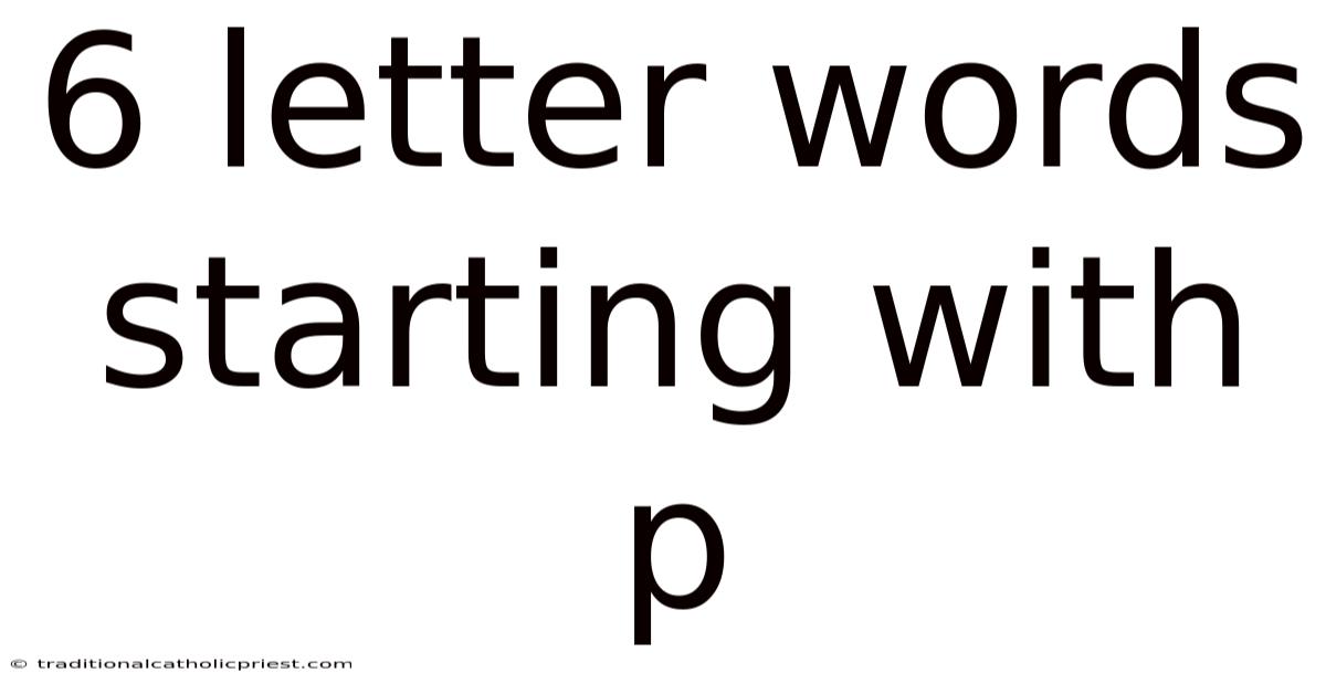 6 Letter Words Starting With P