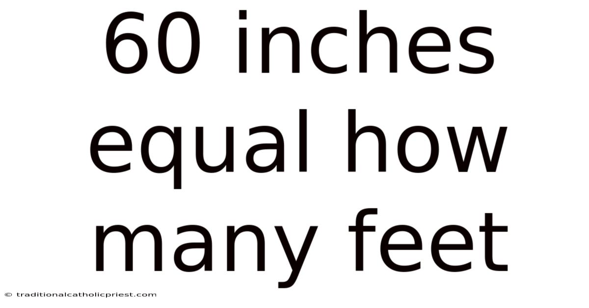 60 Inches Equal How Many Feet