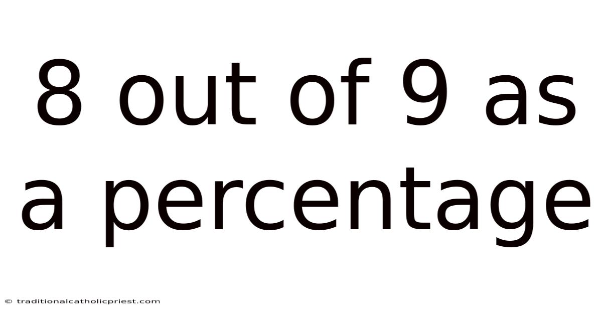 8 Out Of 9 As A Percentage