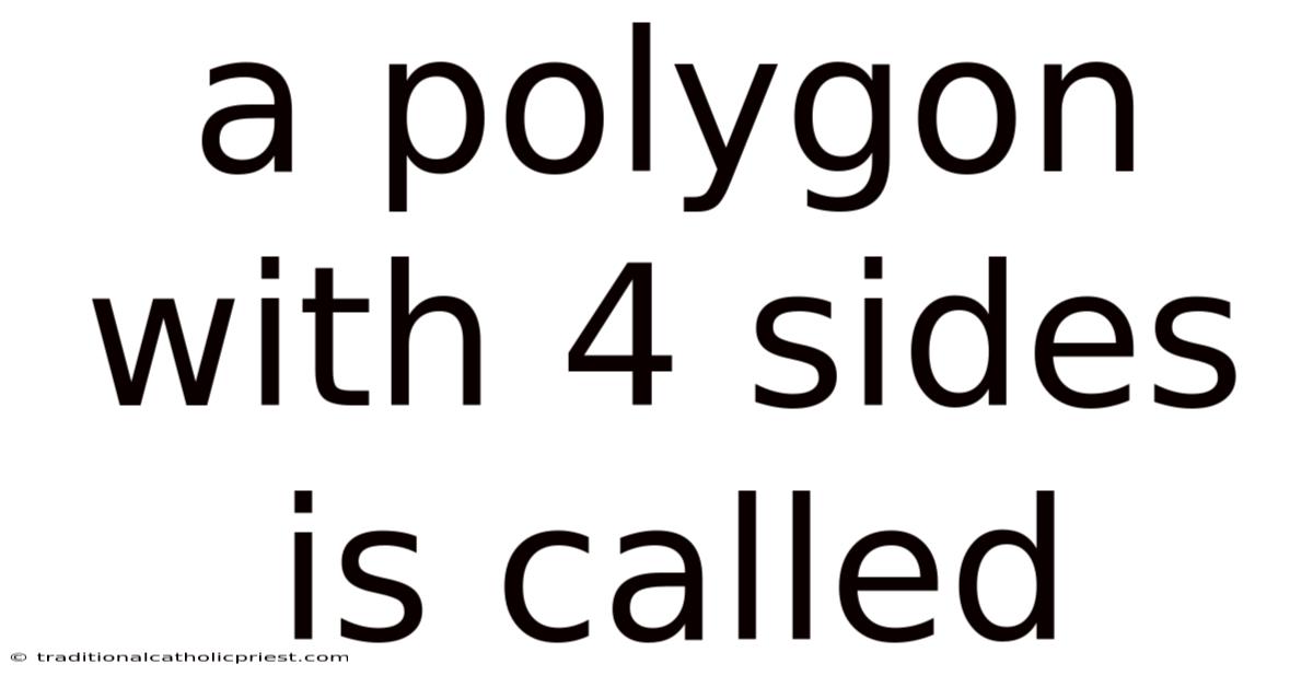 A Polygon With 4 Sides Is Called