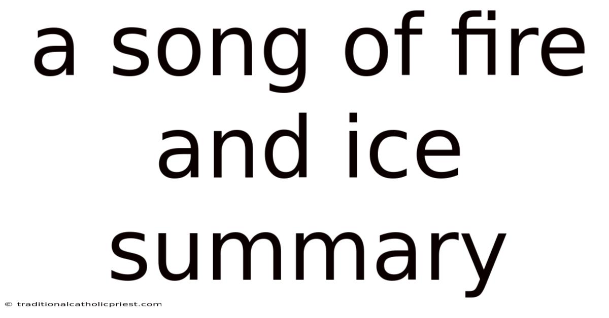 A Song Of Fire And Ice Summary