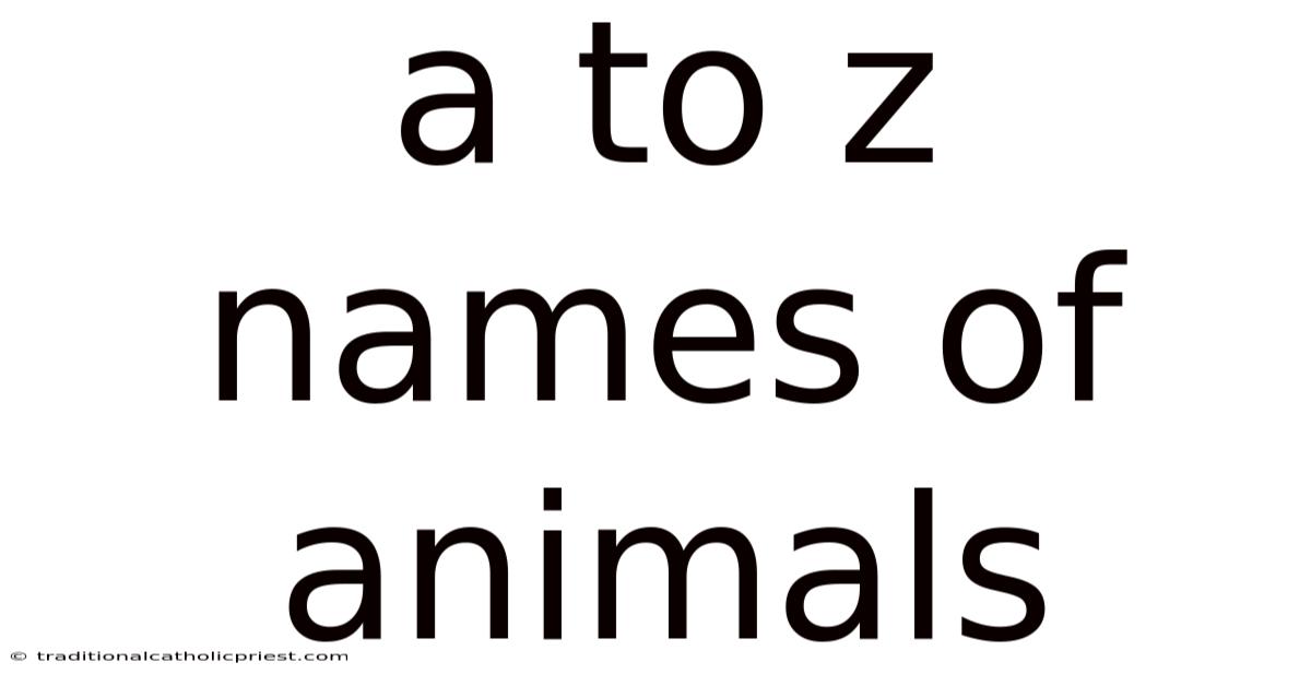 A To Z Names Of Animals
