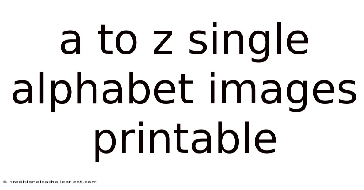 A To Z Single Alphabet Images Printable