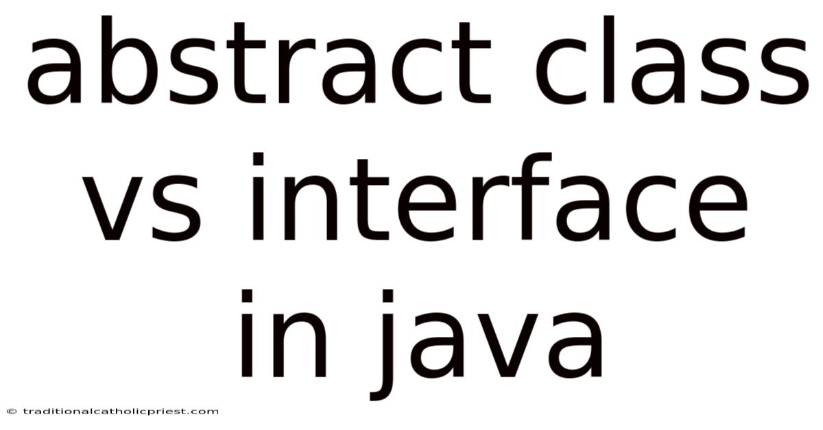 Abstract Class Vs Interface In Java
