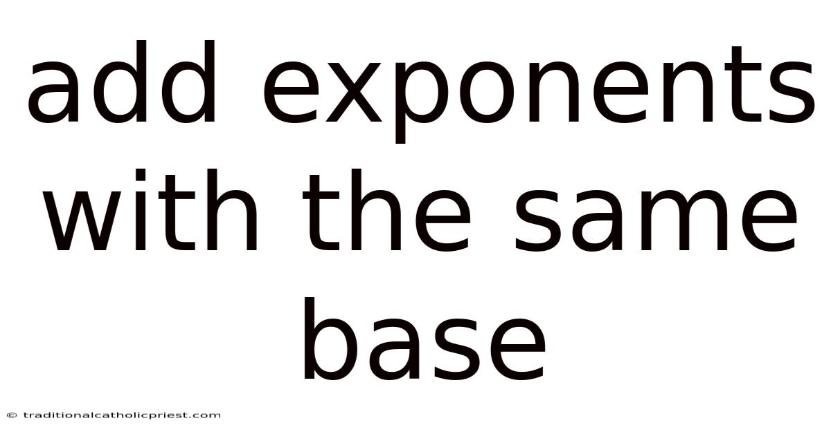 Add Exponents With The Same Base