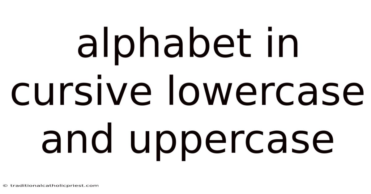 Alphabet In Cursive Lowercase And Uppercase
